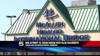 CBP Arrest 2 Men Using Documents Not Their Own at Hidalgo Bridge