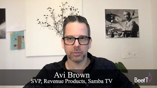 Incremental CPMs Make Ad Campaigns More Efficient: Samba TV’s Avi Brown