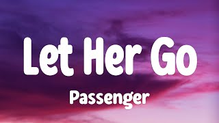 Passenger - Let Her Go (Lyrics)
