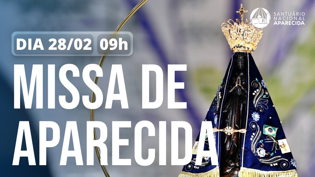 Missa de Aparecida 9h | Santuário Nacional de Aparecida 28/02/2026