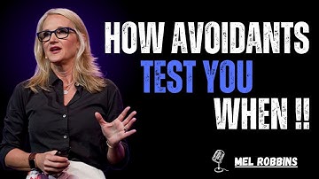 How Avoidants Test You When They Want You in Their Life || mel robbins #motivation