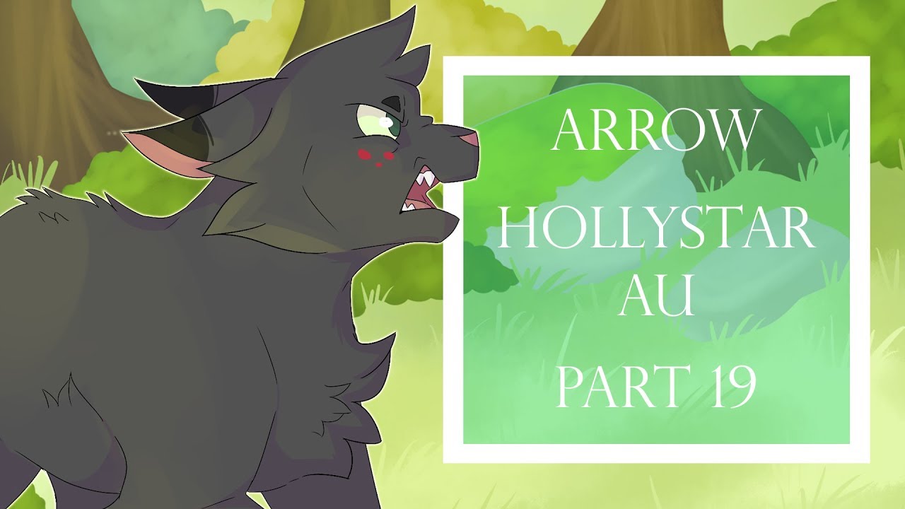 Arrow - Hollystar AU MAP - Part 19
