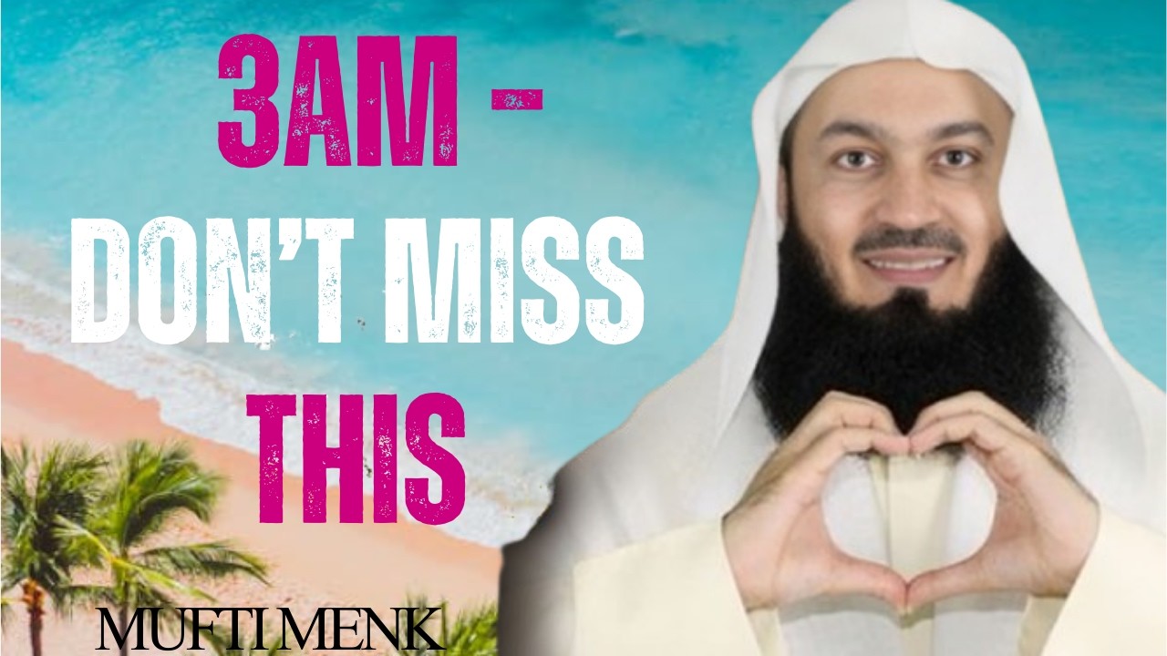 Wake Up Between 3–5 AM_ Allah Is Calling You Closer | Mufti Menk