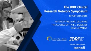 JDRF Symposium July 2023 Keynote Speakers Intercepting and Delaying
