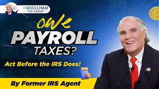 Former IRS Agent REVEAL How To Get Success For IRS Payroll Tax Relief
