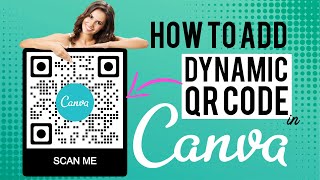 How to Create Dynamic QR Codes in Canva | Canva QR code with logo | Learn Canva QR Codes