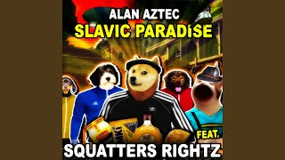 Slavic Paradise (feat. Squatters Rightz) - Alan Aztec