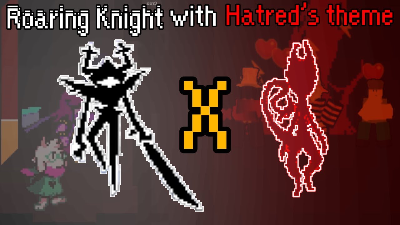 What if The Roaring Knight had Hatred’s Theme? (Deltarune X Block Tales)