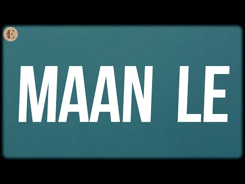 Maan Le (Lyrics) - Arijit Singh, Somesh Saha