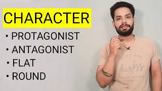 Character English Literature Protagonist Antagonist Flat Round Characters In Hindi