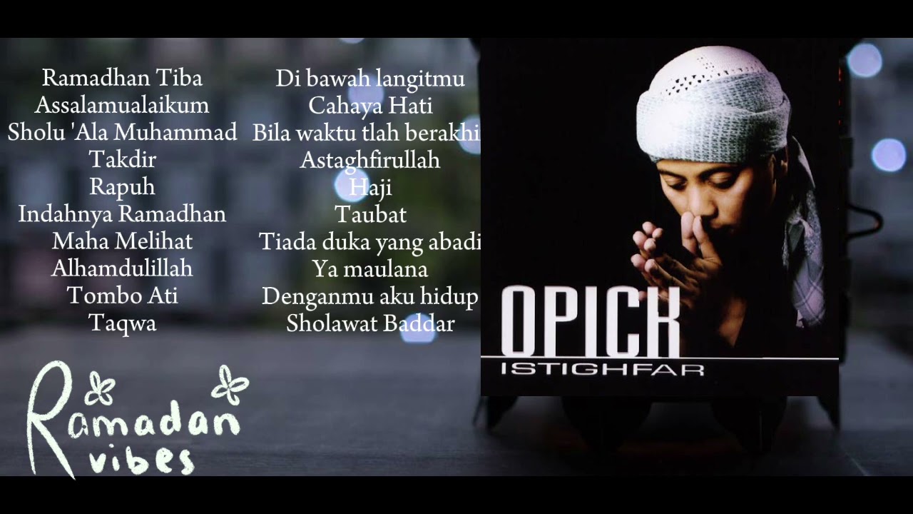 LAGU RAMADHAN 2024, FULL OPICK