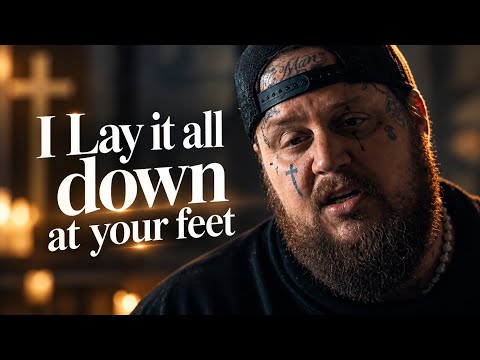 Jelly Roll — I Lay It All Down at Your Feet | Powerful Christian Worship Song -  Jelly Roll — I Lay It All Down at Your Feet | Powerful Christian Worship Song