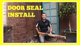 How to install a Weather Seal to the bottom of a door