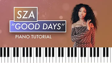 How to Play "Good Days" by SZA (Piano Tutorial)