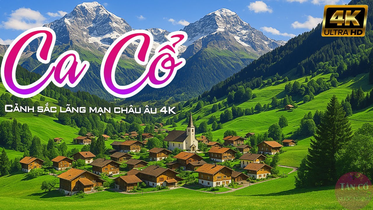 Liên Khúc Nhạc CA CỔ Chất Lượng Cao Bất Hủ Song Ca TÂN CỔ CẢI LƯƠNG Cảnh Sắc Lãng Mạn Châu Âu 4K