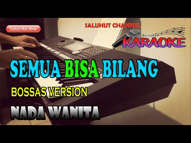 SEMUA BISA BILANG [BOSSAS VERSION] KARAOKE NADA WANITA GIS=DO class=