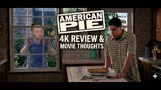 American Pie 4K - Was the upgrade worth it?