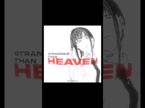 Makima Edit - Stranger Than Heaven #shorts