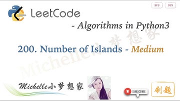 LeetCode in Python 200. Number of Islands (BFS & DFS 两种Approach) - Michelle小梦想家
