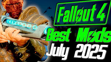 Best Fallout 4 Mods of July 2025