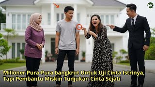 Download Lagu Milioner Pura-Pura bangkrut Untuk Uji Cinta Istrinya, Tapi Pembantu Miskin Tunjukan Cinta Sejati MP3 Download Lagu Milioner Pura-Pura bangkrut Untuk Uji Cinta Istrinya, Tapi Pembantu Miskin Tunjukan Cinta Sejati MP3