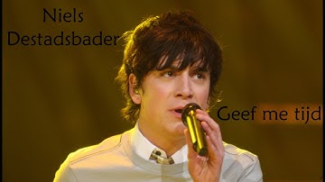 Niels Destadsbader - Geef me tijd (lyrics)