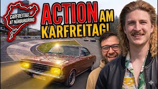 DAS WAR ZU VIEL! | Carfreitag-CHAOS am NÜRBURGRING mit @FTFGARAGE 
