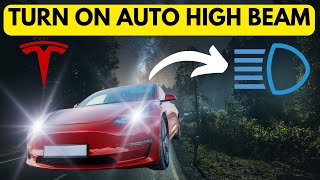 [EASY TUTORIAL] HOW TO TURN ON AUTO HIGH BEAMS IN YOUR TESLA