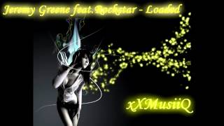 Jeremy Greene feat.Rockstar - Loaded