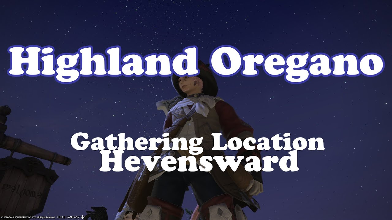 FFXIV 3.2 HIghland Oregano Location YouTube