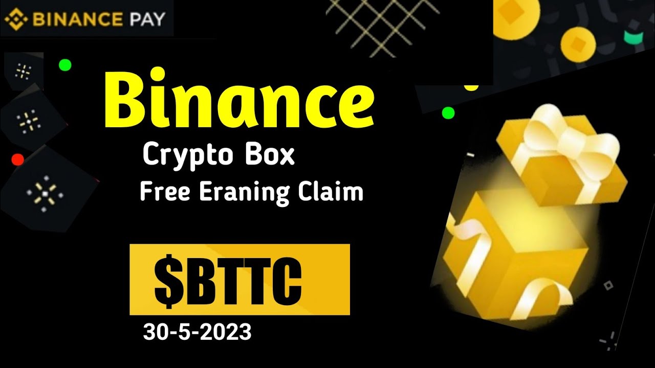 Binance Crypto Box Code Free Today | Binance Crypto Box BTTC 30 May ...