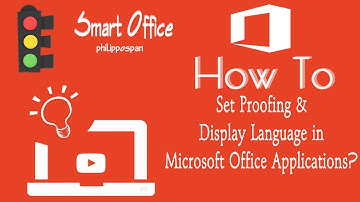 How To Set Proofing & Display Language in Microsoft Office Applications?