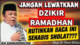 Jangan Lewatkan Dzikir Ramadhan Ini Dibaca 100x Setelah Sholat  Kh Zainuddin Mz