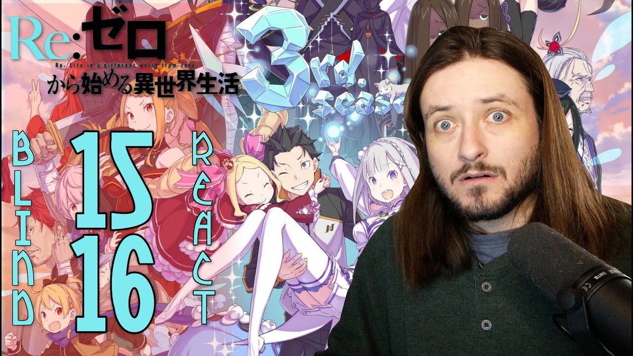 Teeaboo Reacts - Re:Zero S3 Episodes 15 + 16 - Last Meal (And Testament)