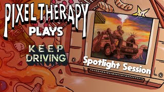 Detailed Let's Play! | Keep Driving | Spotlight Session Profile