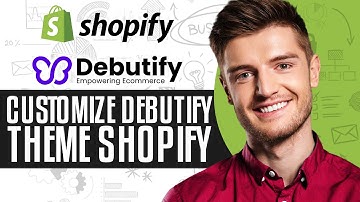 How To Customize Debutify Theme Shopify (2025) Debutify Shopify Tutorial
