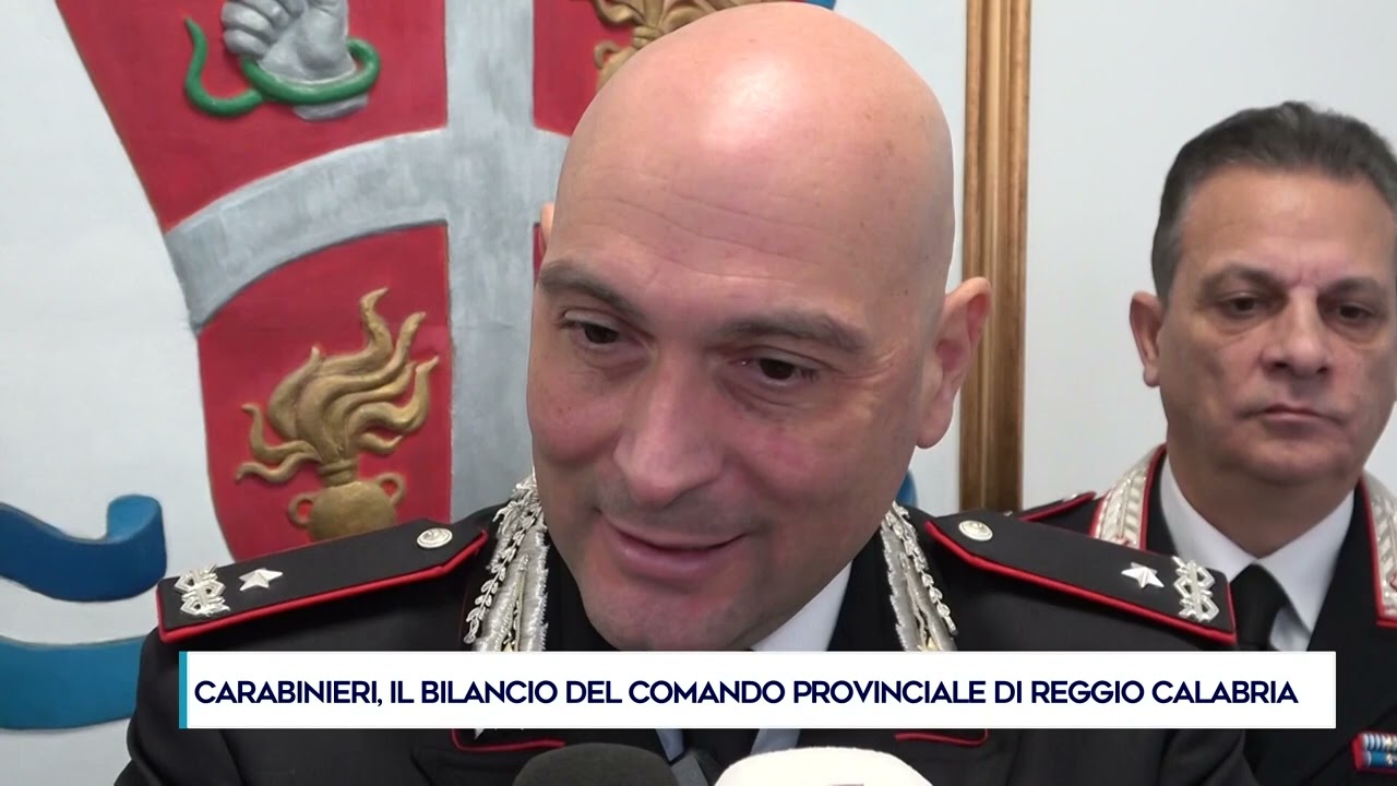 CARABINIERI, IL BILANCIO DEL COMANDO PROVINCIALE DI REGGIO CALABRIA