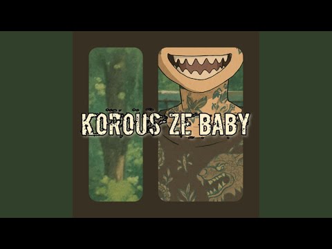 Korous Ze Baby