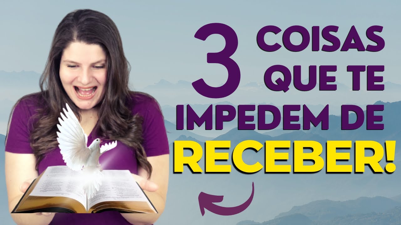 Como foi meu batismo no Espírito Santo - 3 coisas que te IMPEDEM de ...