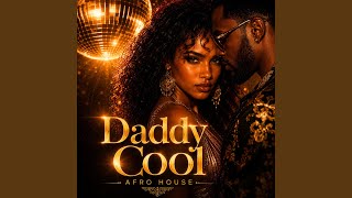 Daddy Cool (Afro Mix)