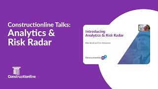 Constructionline platform changes and an introduction to Risk Radar