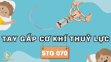 Hướng dẫn lắp ráp mô hình tay gắp cơ khí thủy lực | Học tập STEM| STG070