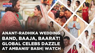 Anant-Radhika Wedding Global Stars Dazzle At Ambanis Bash John Cena To Kardashians Join Galawatch