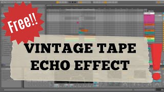 🔥**FREE DOWNLOAD** 🔥 Vintage Tape Echo Effect in Ableton using Stock Plugins | Tutorial