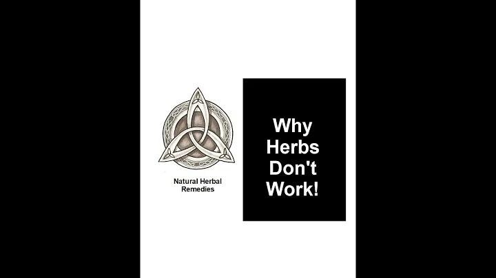 5 Reasons Why Herbs Don't Work - Herbal Remedies/Natural Medicine