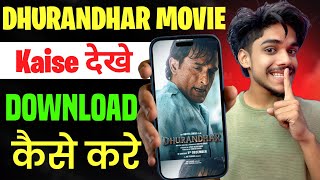 Dhurandhar movie how to watch Dhurandhar movie download how to do official legal