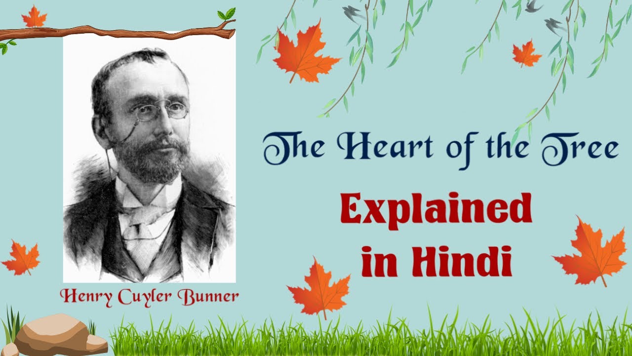 The Heart of the Tree by Henry Cuyler Bunner 📝 Explained in Hindi🪴 English Poem ||