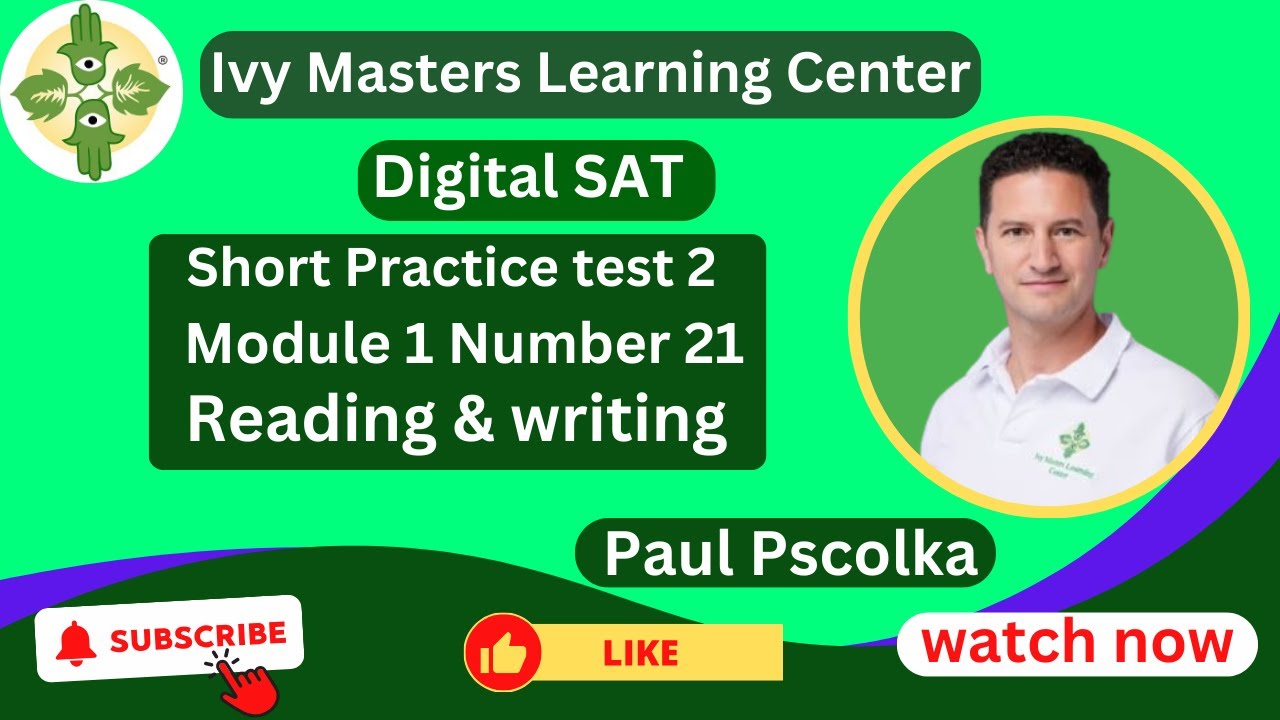 Digital SAT practice test 2 module 1 number 21 short reading and ...