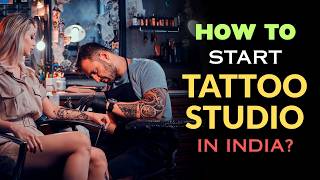 How to start Tattoo Studio in India? – [Hindi] – Quick Support