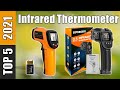 Infrared Thermometer - The Best Infrared Thermometer 2021